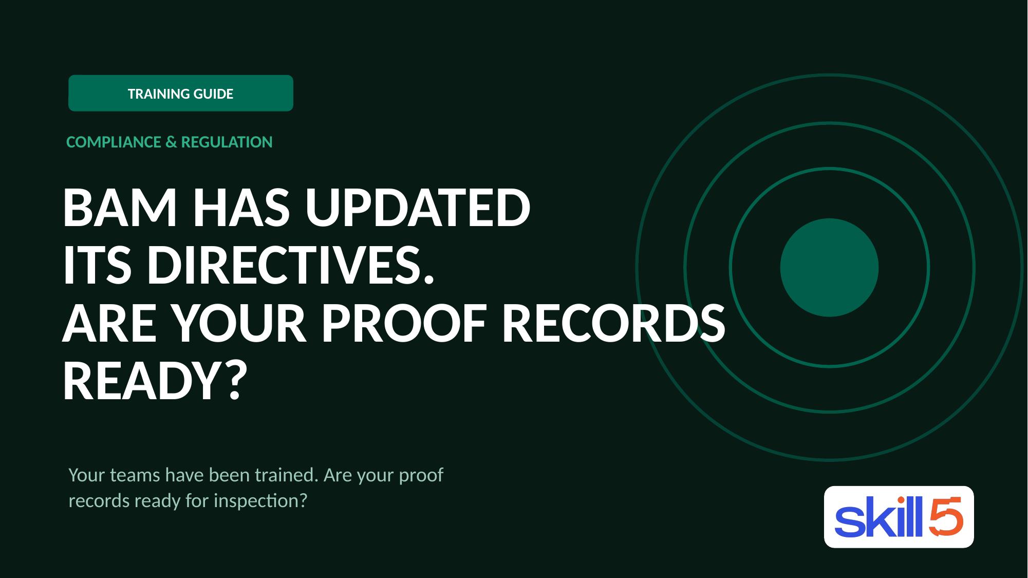 BAM has changed its directives. Is your proof ready?